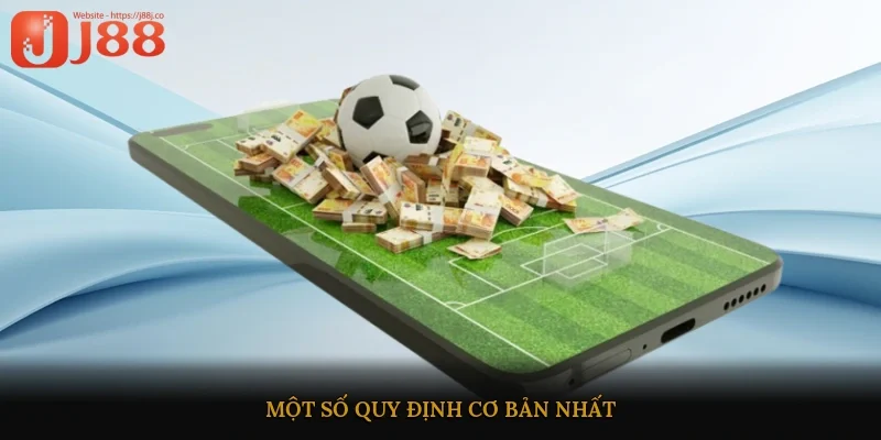 Một số quy định cơ bản nhất