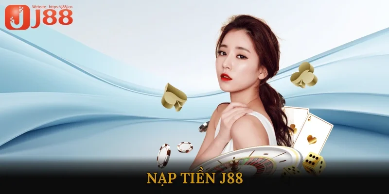 nạp tiền J88