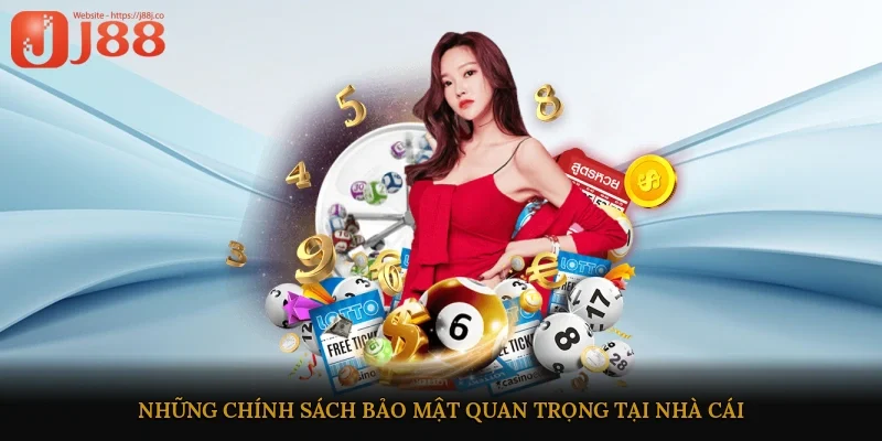 Những chính sách bảo mật quan trọng tại nhà cái
