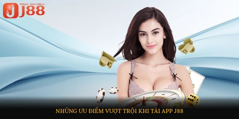 Khám phá ưu điểm có 1-0-2 khi tải app J88