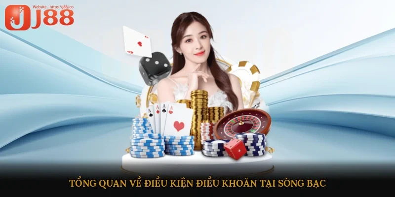 Tổng quan về điều khoản điều kiện tại sòng bạc 